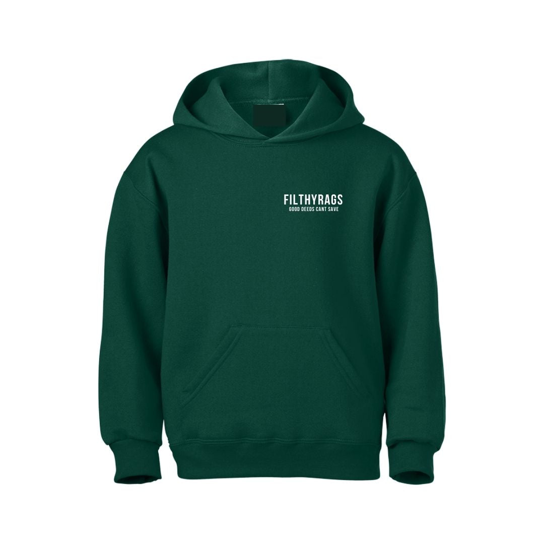 "Good Deeds Can't Save" Hoodie: Forest Green